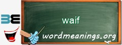 WordMeaning blackboard for waif